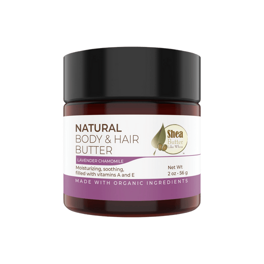 Lavender Chamomile Natural Body Hair Butter - Shea Butter Like Whoa